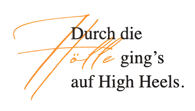 Durch die Hölle ging's auf High Heels